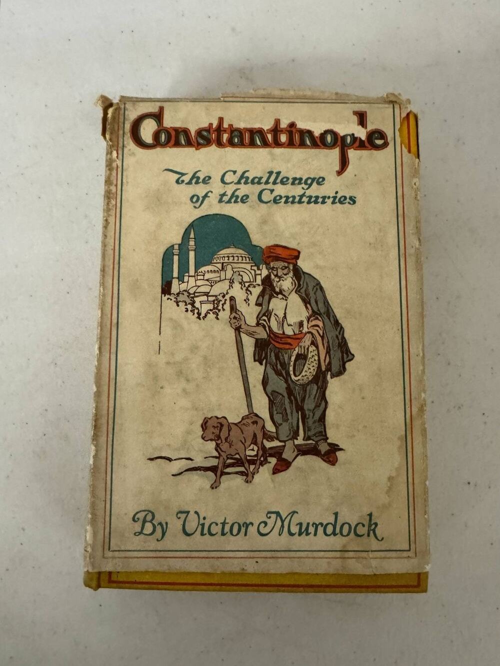 Constantinople The Challenge of the Centuries by Victor Murdock Hardcover Book